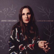 ANNIE DRESSNER - COFFEE AT THE CORNER BAR Vinyl Record