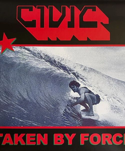 CIVIC - TAKEN BY FORCE Vinyl Record