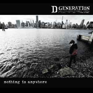 D GENERATION - NOTHING IS ANYWHERE Vinyl Record
