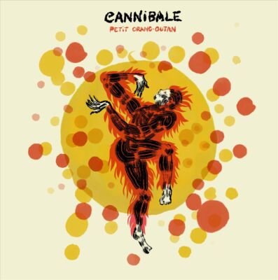 CANNIBALE - Petit Oran- Outan Vinyl Record