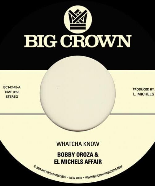 BOBBY OROZA & EL MICHELS AFFAIR - WHATCHA KNOW / LOSING IT Vinyl Record