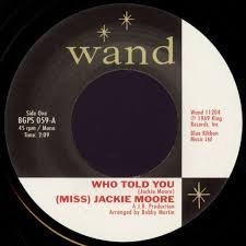 (Miss) Jackie Moore - Who Told You / The Same Change Vinyl Record