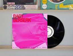 BABY BESERK - SLIGHTLY HYSTERICAL GIRL WITH PEARLS Vinyl Record