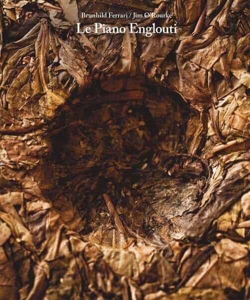 BRUNFIELD FERRARI & JIM OROUR - LE PIANO ENGLOUTI Vinyl Record