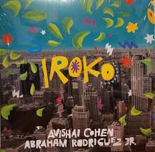 AVISHAI COHEN FEAT. ABRAHAM RODRIGUEZ JR - IROKO Vinyl Record