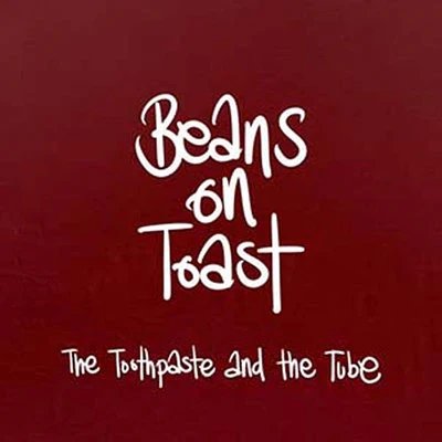 BEANS ON TOAST - THE TOOTHPASTE AND THE TUBE Vinyl Record