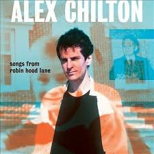 ALEX CHILTON - SONGS FROM ROBIN HOOD LANE Vinyl Record
