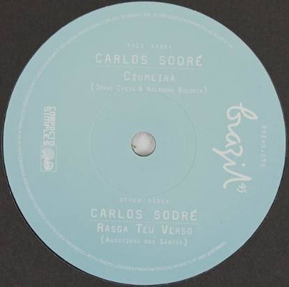 CARLOS SODRE - CIUMEIRA/RASGA TEU VERSO Vinyl Record