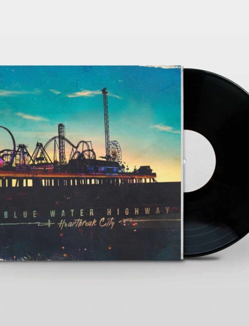 BLUE WATER HIGHWAY - HEARTBREAK CITY Vinyl Record