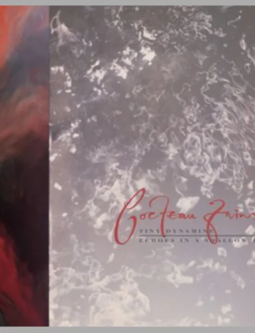 COCTEAU TWINS - TINY DYNAMIME/ ECHOES IN A SHALLOW BAY Vinyl Record