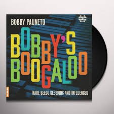 BOBBY PAUNETO - Bobbys Boogaloo - Rare Seeco Sessions & Influences Vinyl Record