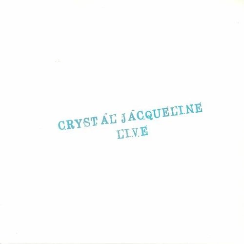 CRYSTAL JACQUELINE - Crystal Jacqueline Live Vinyl Record