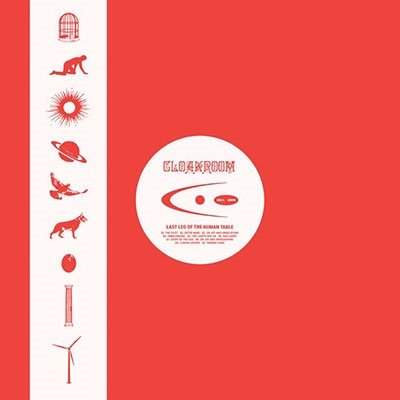 CLOAKROOM - LAST LEG OF THE HUMAN TABLE Vinyl Record