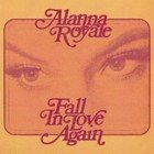ALANNA ROYALE - FALL IN LOVE AGAIN Vinyl Record