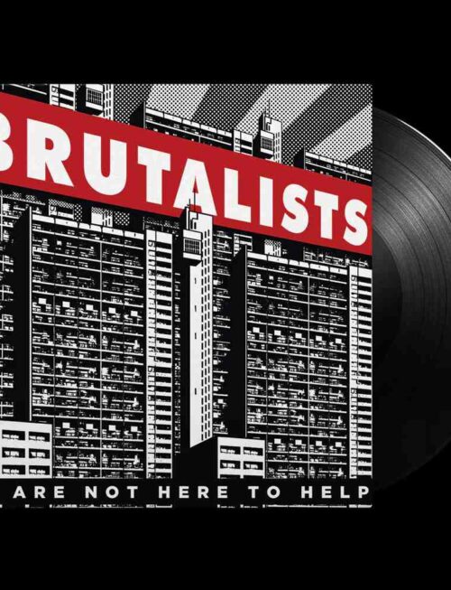 BRUTALISTS - We Are Not Here To Help Vinyl Record