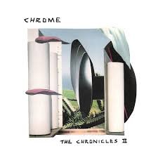 CHROME - The Chronicles II Vinyl Record