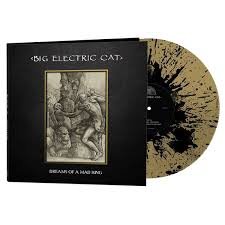 BIG ELECTRIC CAT - DREAMS OF A MAD KING Vinyl Record