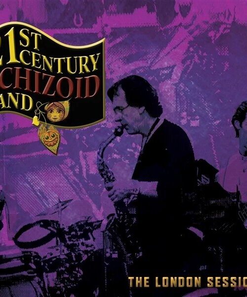 21ST CENTURY SCHIZOID BAND - THE LONDON SESSIONS Vinyl Record