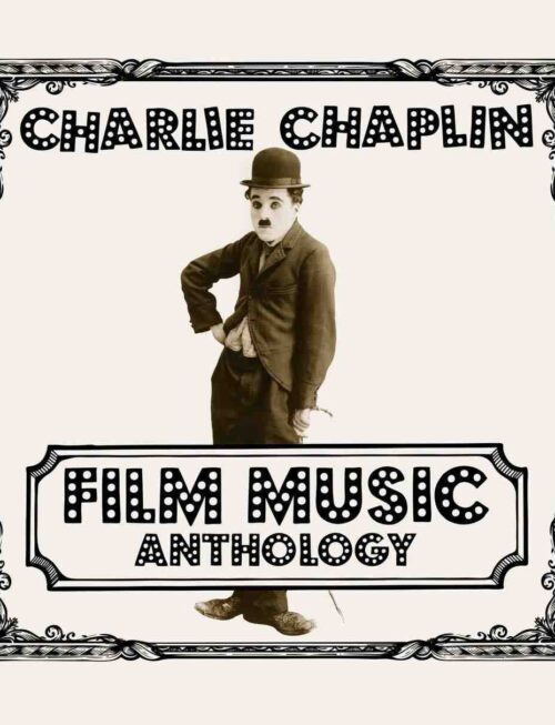 CHARLIE CHAPLIN - CHARLIE CHAPLIN FILM MUSIC ANTHOLOGY Vinyl Record
