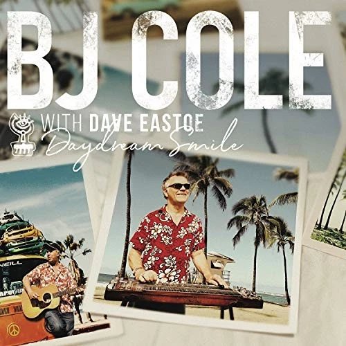 BJ COLE AND DAVE EASTOE - DAYDREAM SMILE Vinyl Record