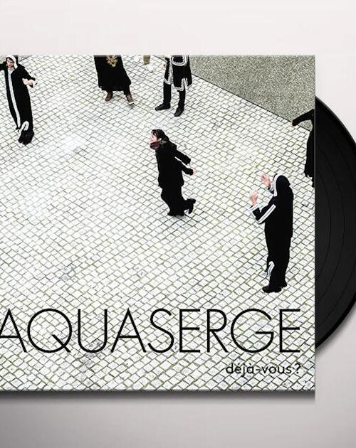 AQUASERGE - DEJA VOUS? Vinyl Record