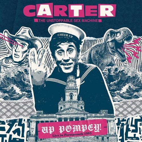 CARTER THE UNSTOPPABLE SEX MAC - UP POMPEY! Vinyl Record