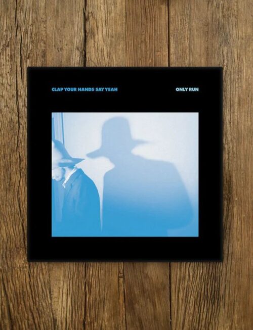 CLAP YOUR HANDS SAY YEAH - ONLY RUN Vinyl Record