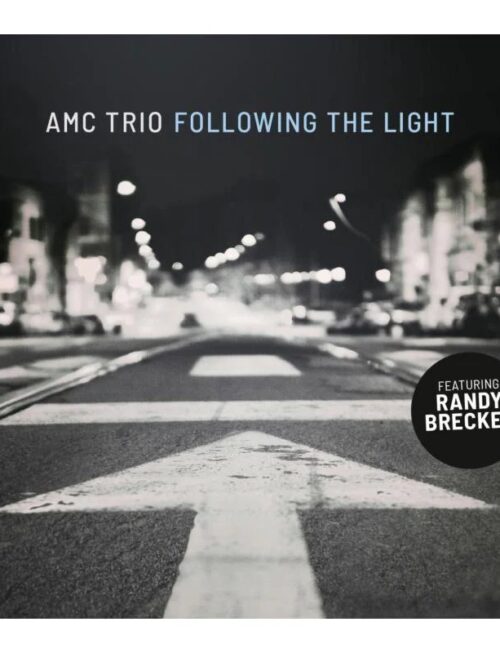 AMC TRIO FEAT. RANDY BRECKER - FOLLOWING THE LIGHT Vinyl Record