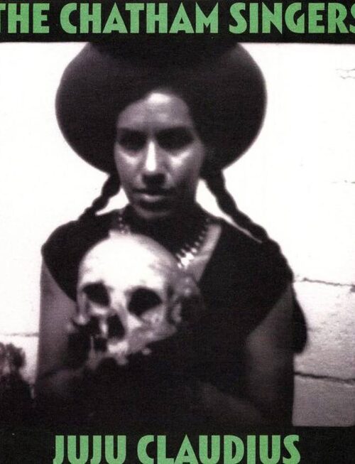 CHATHAM SINGERS - JU JU CLAUDIUS Vinyl Record