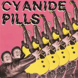 CYANIDE PILLS - BIG MISTAKE B/W MY BABY'S BECOME A RIGHT WING EXT Vinyl Record