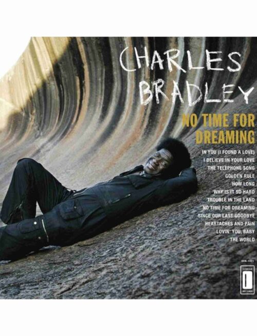 CHARLES BRADLEY - NO TIME FOR DREAMING Vinyl Record