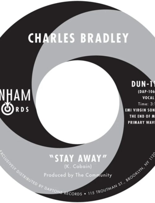CHARLES BRADLEY - STAY AWAY/RUN IT BACK Vinyl Record