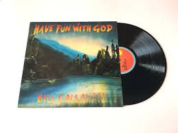 BILL CALLAHAN - HAVE FUN WITH GOD Vinyl Record