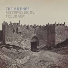 THE SILENCE - METAPHYSICAL FEEDBACK Vinyl Record