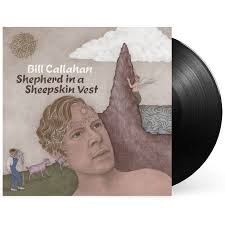 BILL CALLAHAN - SHEPHERD IN A SHEEPSKIN VEST Vinyl Record