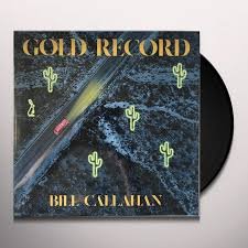 BILL CALLAHAN - GOLD RECORD Vinyl Record