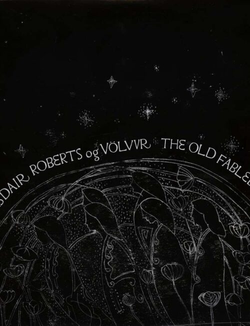 ALASDAIR ROBERTS OG VOLVUR - THE OLD FABLED RIVER Vinyl Record
