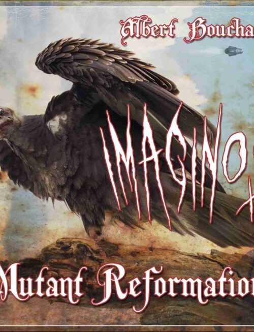 ALBERT BOUCHARD - IMAGINOS III: MUTANT REFORMATION Vinyl Record