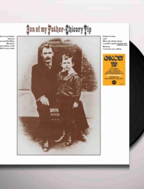 CHICORY TIP - Son Of My Father Vinyl Record