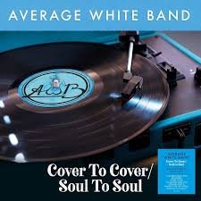 AVERAGE WHITE BAND - COVER TO COVER / SOUL TO SOUL Vinyl Record