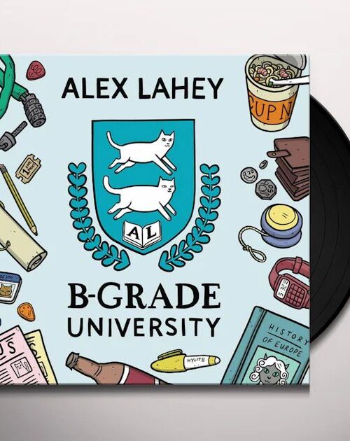 ALEX LAHEY - B-GRADE UNIVERSITY Vinyl Record