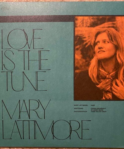 BILL FAY & MARY LATTIMORE - LOVE IS THE TUNE Vinyl Record