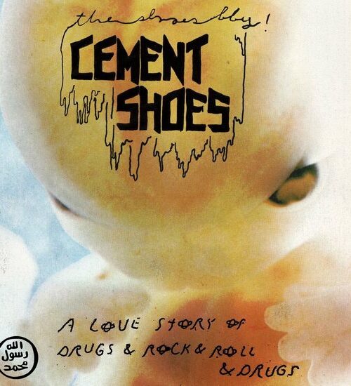 CEMENT SHOES - A LOVE STORY OF DRUGS & ROCK & ROLL & DRUGS Vinyl Record