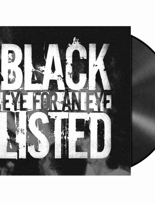 BLACKLISTED - EYE FOR AN EYE Vinyl Record
