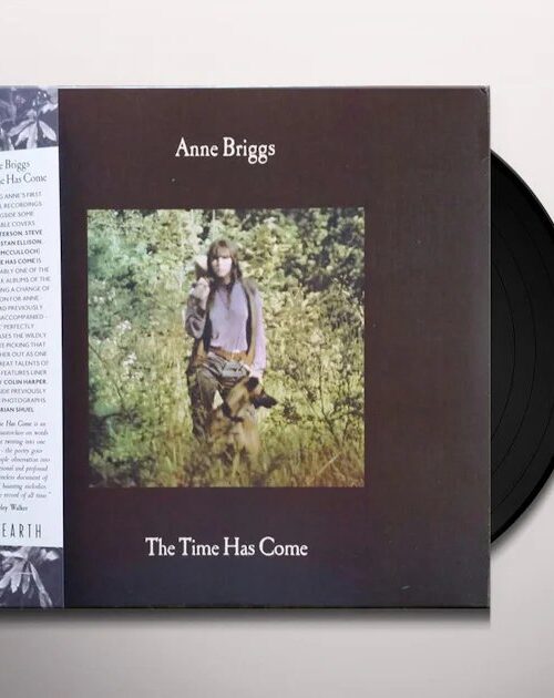 ANNE BRIGGS - THE TIME HAS COME Vinyl Record