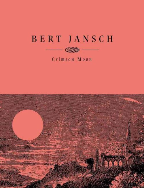 BERT JANSCH - CRIMSON MOON (RED VINYL) Vinyl Record