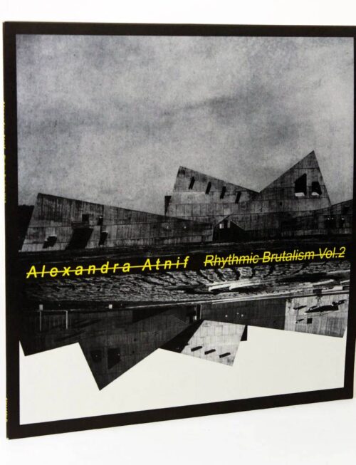 Alexandra Atnif - Rhythmic Brutalism Vol.2 Vinyl Record