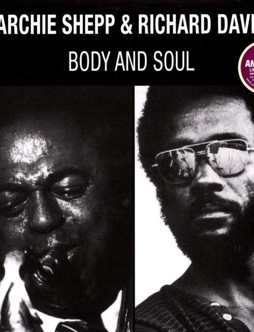 ARCHIE SHEPP & RICHARD DAVIS - BODY & SOUL Vinyl Record