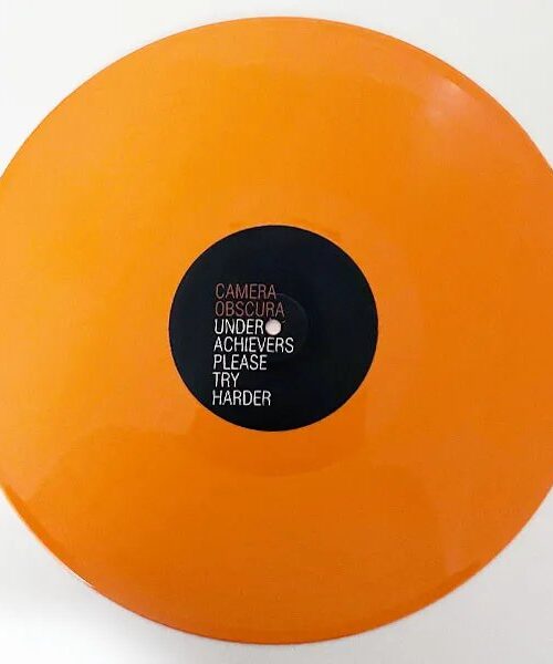 CAMERA OBSCURA - UNDERACHIEVERS PLEASE TRY HAR Vinyl Record