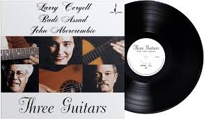CORYELL ASSAD ABERCROMBIE - THREE GUITARS Vinyl Record